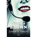 Zdravím tě, temnoto - Sandra Brown