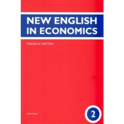 New English in Economics - 2.díl - Kaftan Miroslav – Hledejceny.cz