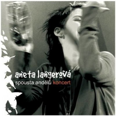 Aneta Langerová - SPOUSTA ANDELU KONCERT CD – Zboží Mobilmania