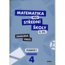 Matematika pro střední školy, 4. díl: Funkce I (Pracovní sešit, zkrácená verze