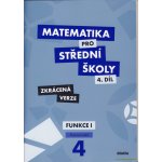 Matematika pro střední školy, 4. díl: Funkce I (Pracovní sešit, zkrácená verze – Hledejceny.cz