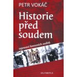 Historie před soudem - Tajemství forenzních auditů - Petr Vokáč – Hledejceny.cz