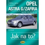 Opel Astra G/Zafira - 3/98 - 6/05 - Jak na to? - 62. - Etzold Hans-Rudiger Dr. – Hledejceny.cz