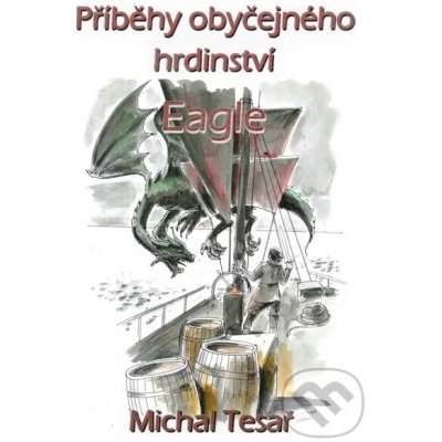 Příběhy obyčejného hrdinství - Eagle – Hledejceny.cz