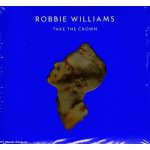 Robbie Williams Take The Crown – Hledejceny.cz