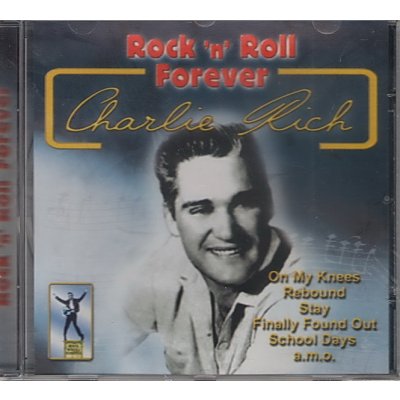 Rock ´n´ Roll Forever Charlie Rich – Zbozi.Blesk.cz