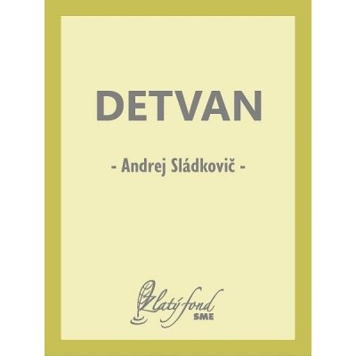 Sládkovič Andrej - Detvan