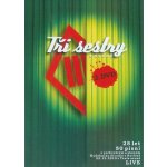 Tři Sestry: V Aréně 25 let - Live DVD – Hledejceny.cz