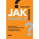 Jak drahé je zdarma?, Proč chytří lidé přijímají špatná rozhodnutí? – Hledejceny.cz