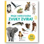 Moje velká kniha Zvuky zvířat – Sleviste.cz