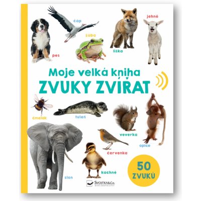 Moje velká kniha Zvuky zvířat – Sleviste.cz