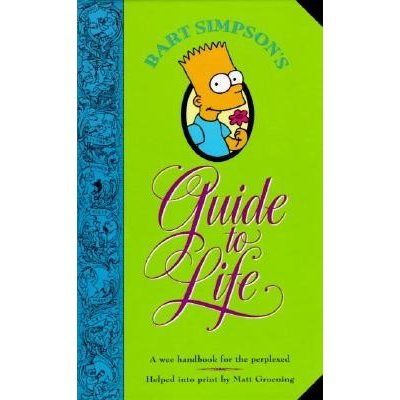 Bart Simpson\'s Guide to Life - Matt Groening