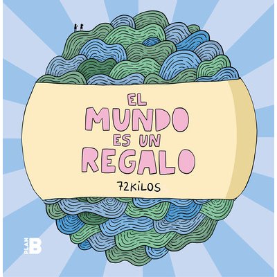 El Mundo Es Un Regalo / The World Is a Gift 72 KilosPevná vazba
