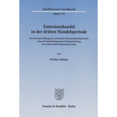 Emissionshandel in der dritten Handelsperiode - Schlüter, Wiebke – Hledejceny.cz