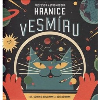 Profesor Astrokocour Hranice vesmíru - Dominic Walliman