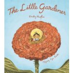 Little Gardener - Hughes Emily – Hledejceny.cz
