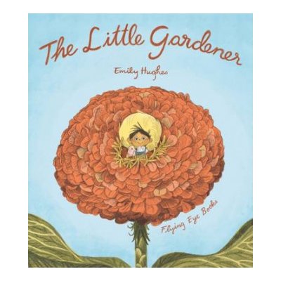 Little Gardener - Hughes Emily – Hledejceny.cz