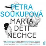 Marta děti nechce - Petra Soukupová – Sleviste.cz