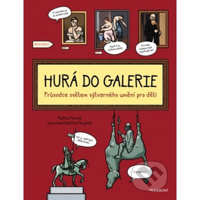 Hurá do galerie - Pavlína Pitrová, Kateřina Perglová ilustrácie – Zbozi.Blesk.cz