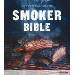 Steven Raichlens Smoker Bible Raichlen StevenPevná vazba – Hledejceny.cz