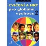 Cvičení a hry pro globální výchovu 2 Pike Graham, Selby David – Hledejceny.cz