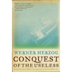 Conquest of the Useless W. Herzog – Hledejceny.cz