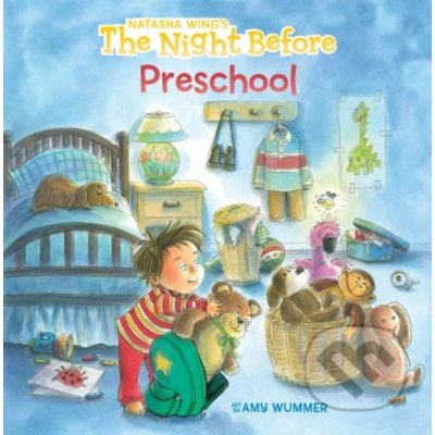 The Night Before Preschool - Natasha Wing