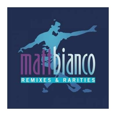 Matt Bianco - Remixes And Rarities CD – Zbozi.Blesk.cz