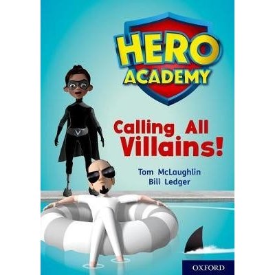 Hero Academy: Oxford Level 10, White Book Band: Calling All Villains!