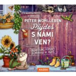 Půjdeš s námi ven? - Objevitelské výpravy za přírodou ve městě - Wohlleben Peter - Čte Martin Preiss – Hledejceny.cz