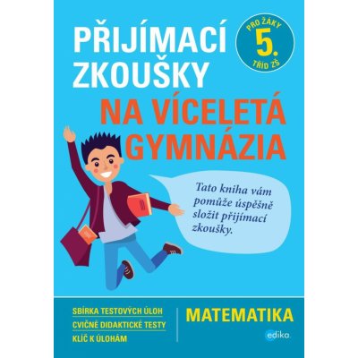 Matematika - Přijímací zkoušky na víceletá gymnázia pro žáky 5. tříd ZŠ - Stanislav Sedláček – Zboží Mobilmania