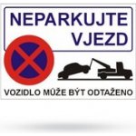 Neparkujte vjezd - Plastová cedule A4 – Zbozi.Blesk.cz