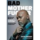 Bad Motherfucker: The Life and Movies of Samuel L. Jackson, the Coolest Man in Hollywood Edwards GavinPevná vazba