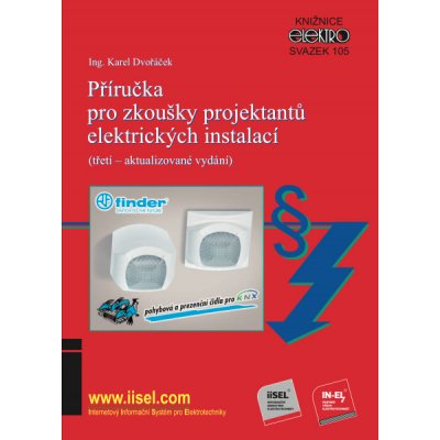 Příručka pro zkoušky projektantů elektrických instalací třetí – aktualizované vydání – Zboží Mobilmania