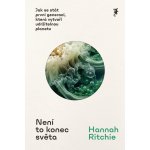 Není to konec světa - Hannah Ritchie – Hledejceny.cz