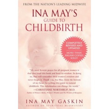 Ina Mays Guide to Childbirth