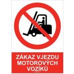 ZÁKAZ VJEZDU MOTOROVÝCH VOZÍKŮ - bezpečnostní tabulka, plast A4, 2 mm – Zboží Dáma