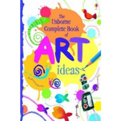 Complete Book of Art Ideas - F. Watt
