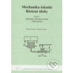 Mechanika tekutín - Riešené úlohy časť I. - Michal Varchola, Branislav Knížat – Hledejceny.cz