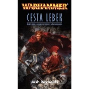 Warhammer: Cesta Lebek - Gotrek a Felix