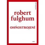 Ohňostrojení - Robert Fulghum – Zboží Mobilmania