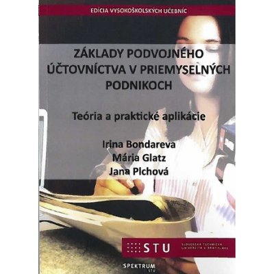 Základy podvojného účtovníctva v priemyselných podnikoch - Irina Bondareva