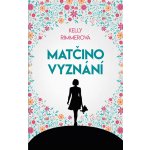 Matčino vyznání - Rimmerová Kelly – Hledejceny.cz