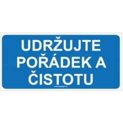 UDRŽUJTE POŘÁDEK A ČISTOTU, plast 1 mm 190x90 mm alternativy - Heureka.cz