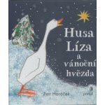Husa Líza a vánoční hvězda - Petr Horáček – Hledejceny.cz