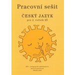Český jazyk 2.r. ZŠ - pracovní sešit /zpracováno dle RVP/ - Buriánková M.,Styblík V.,Dvořáková Z. – Hledejceny.cz