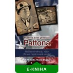 Podivná smrt generála Pattona - Bill O´Reilly, Martin Dugard – Hledejceny.cz