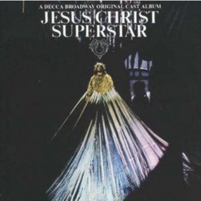 Original Broadway Cast - Jesus Christ Superstar – Hledejceny.cz