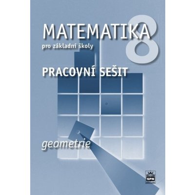 Matematika 8.r. ZŠ - Geometrie /RVP ZV/ - pracovní sešit - Boušková J., Brzoňová M., Řepíková A. – Zboží Mobilmania