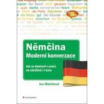 Michňová Iva - Němčina Moderní konverzace -- Jak se domluvit v práci, na návštěvě i v baru – Hledejceny.cz